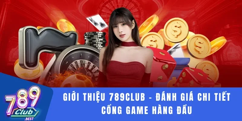 Giới thiệu 789Club 1 Giới thiệu 789Club - Hành trình phát triển của nhà cái